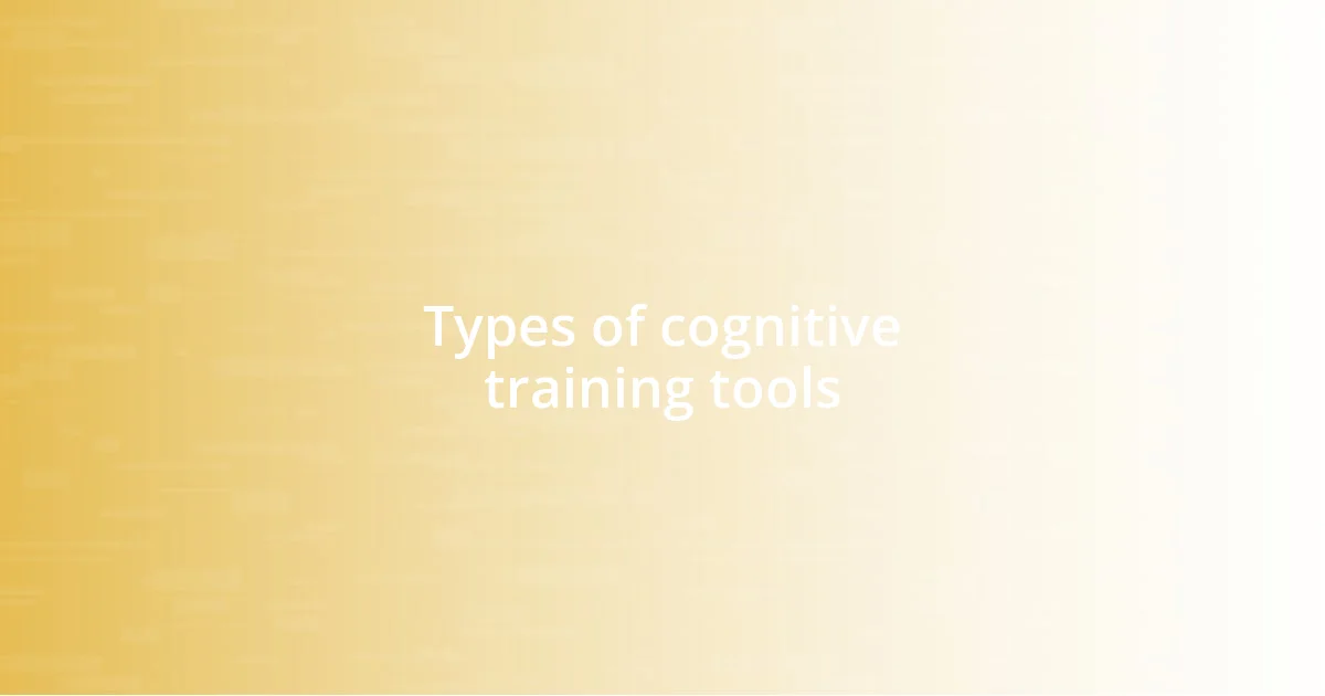 Types of cognitive training tools