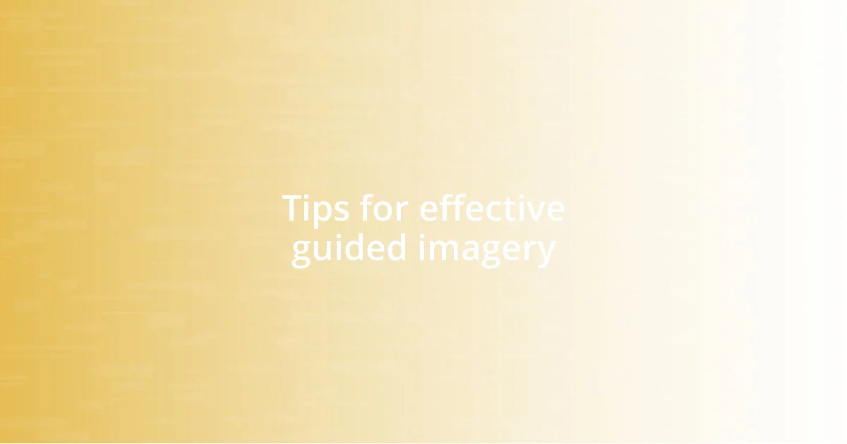 Tips for effective guided imagery