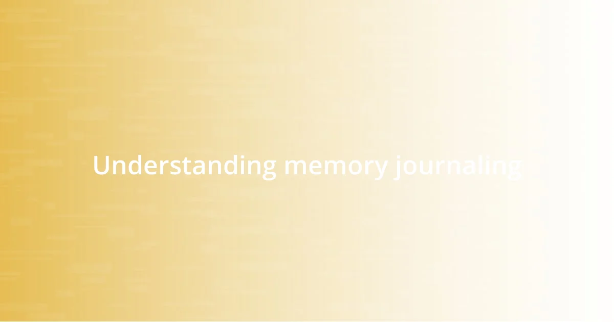 Understanding memory journaling