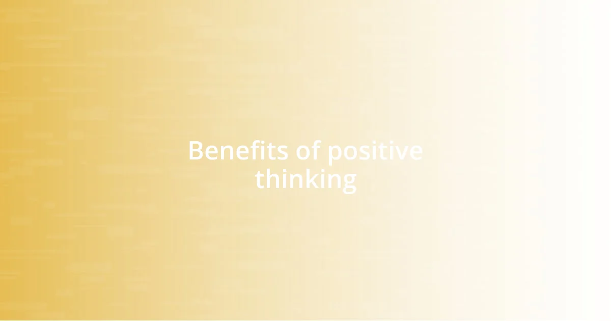 Benefits of positive thinking