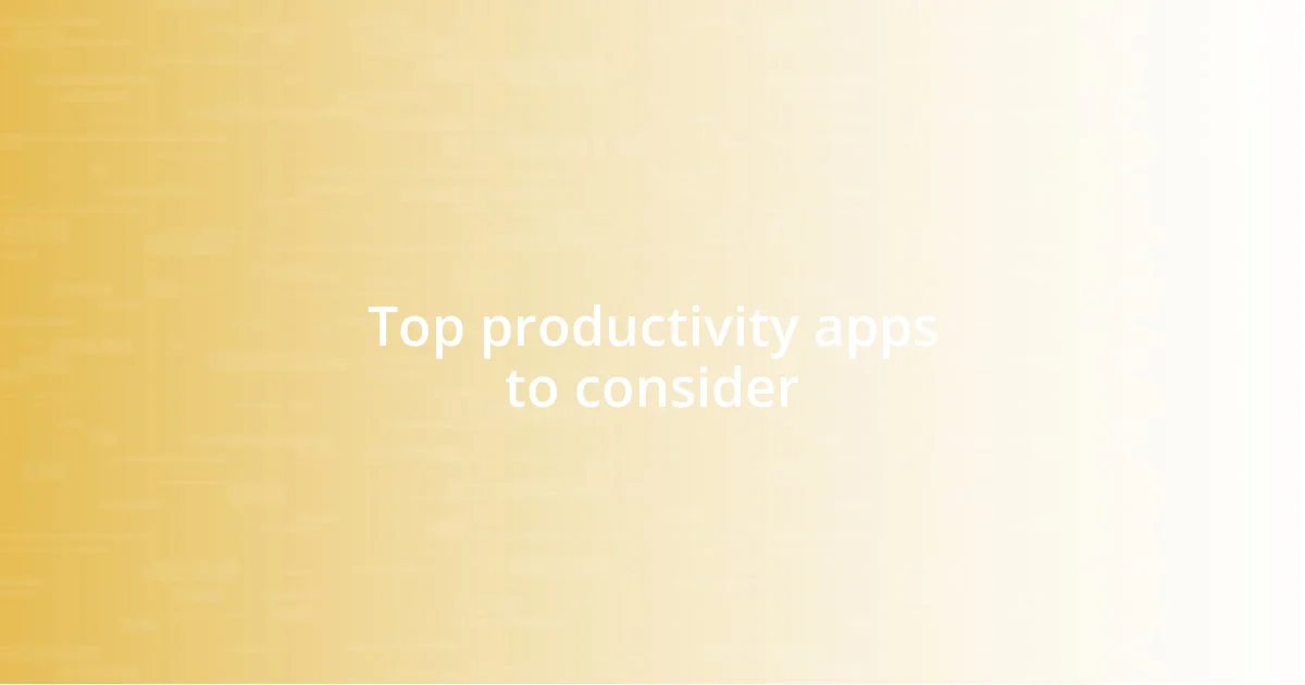 Top productivity apps to consider