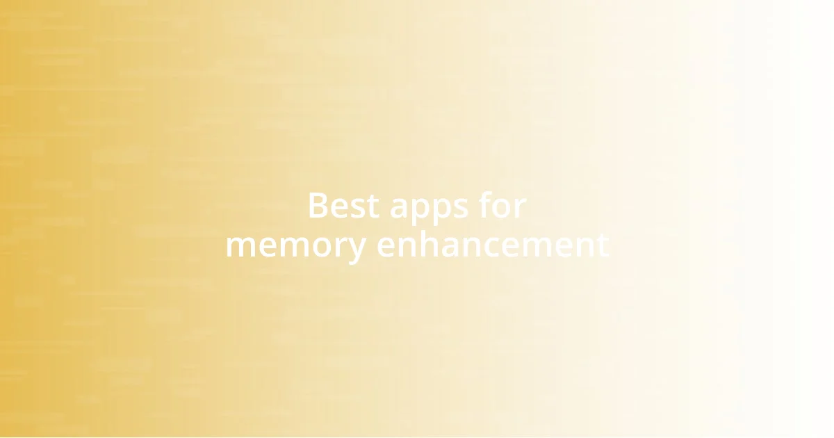 Best apps for memory enhancement