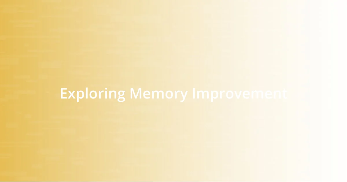 Exploring Memory Improvement