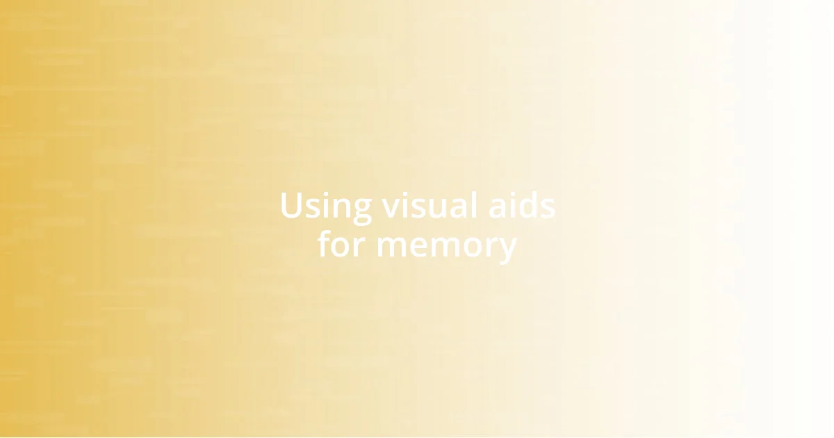 Using visual aids for memory