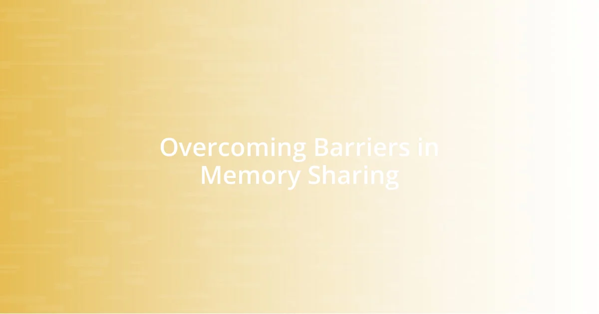 Overcoming Barriers in Memory Sharing