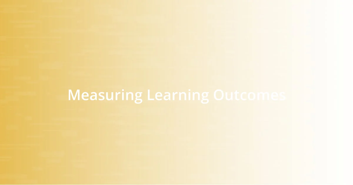 Measuring Learning Outcomes