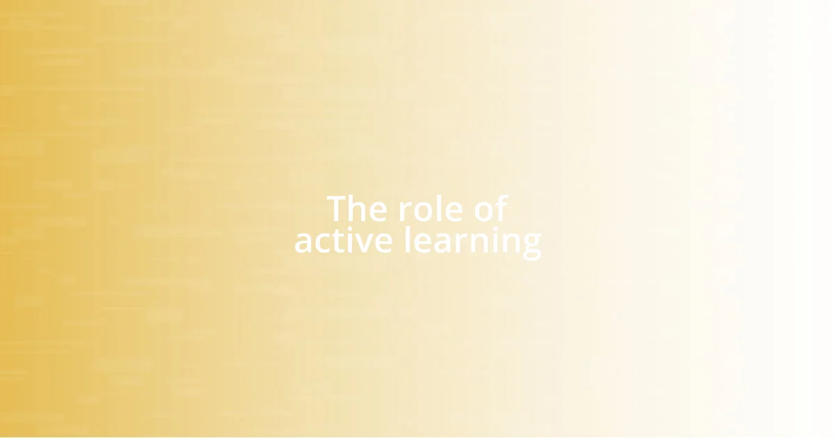 The role of active learning